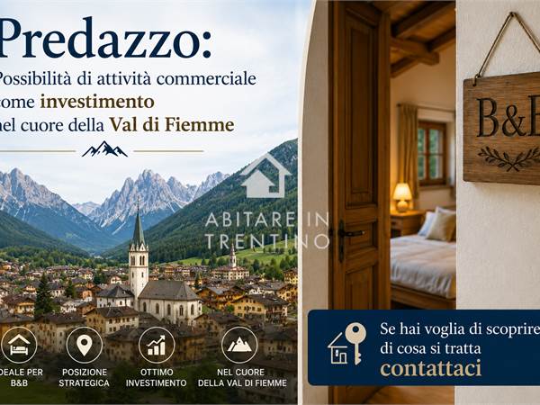 PREDAZZO - UN'OPPORTUNITA' DI INVESTIMENTO